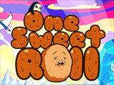 Hora de Aventuras: One Sweet Roll Hora de Aventuras: One Sweet Roll