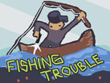 Fishing Trouble