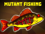 Mutant Fishing Mutant Fishing