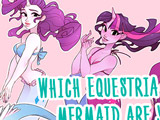 Quiz: Which Equestria Girls Mermaid are You? Quiz: Which Equestria Girls Mermaid are You?